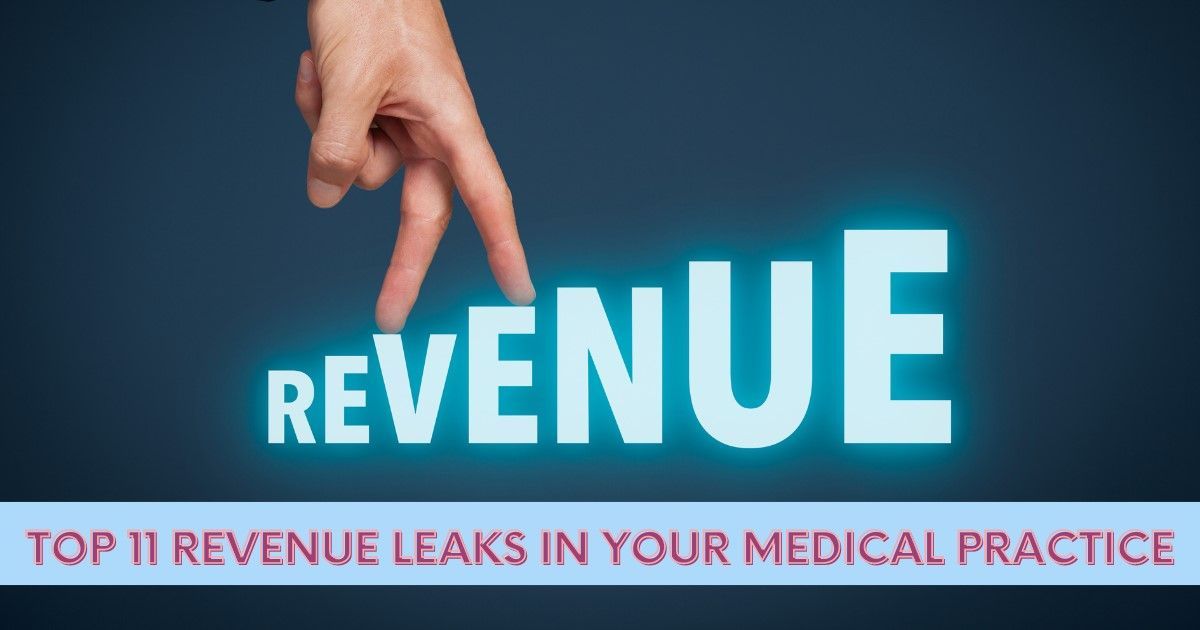 Top 11 Revenue Leaks in your Medical Practice