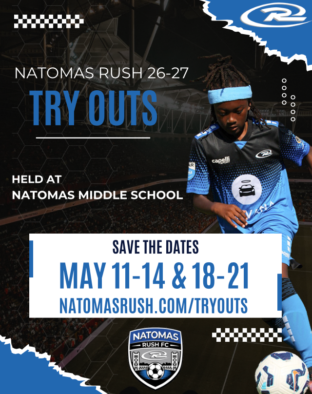 Soccer tryouts for Natomas Rush at Natomas Middle School. Dates: May 11-14 & 16-19. A player in blue jersey is featured.