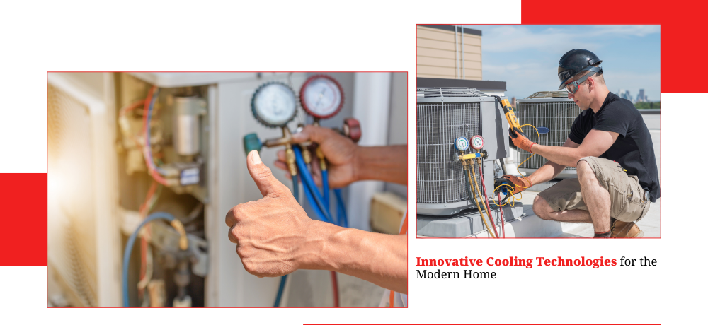 Innovative Cooling Technologies for the Modern Home