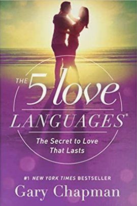 The 5 love languages : the secret to love that lasts by gary chapman