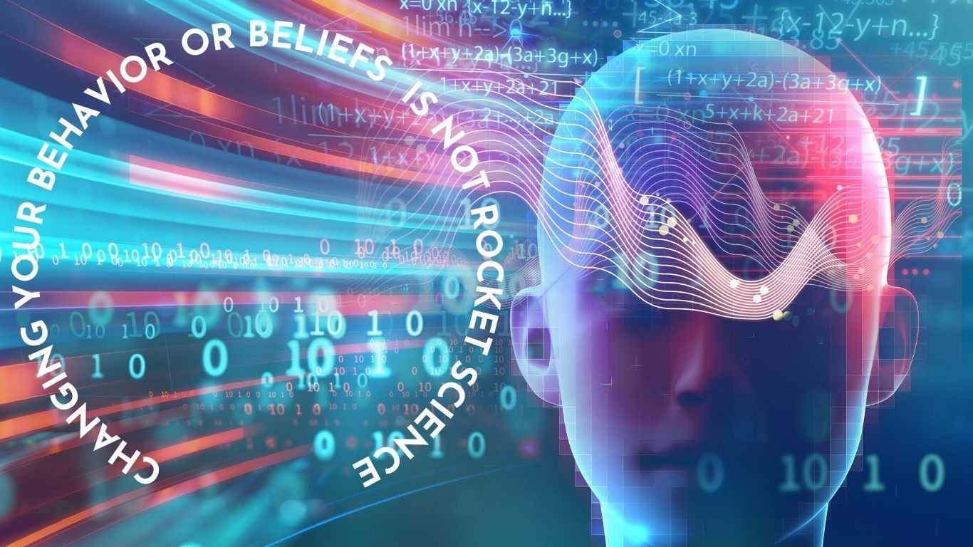 A computer generated image of a person 's head with the words `` changing your behavior or beliefs is not rocket science ''.