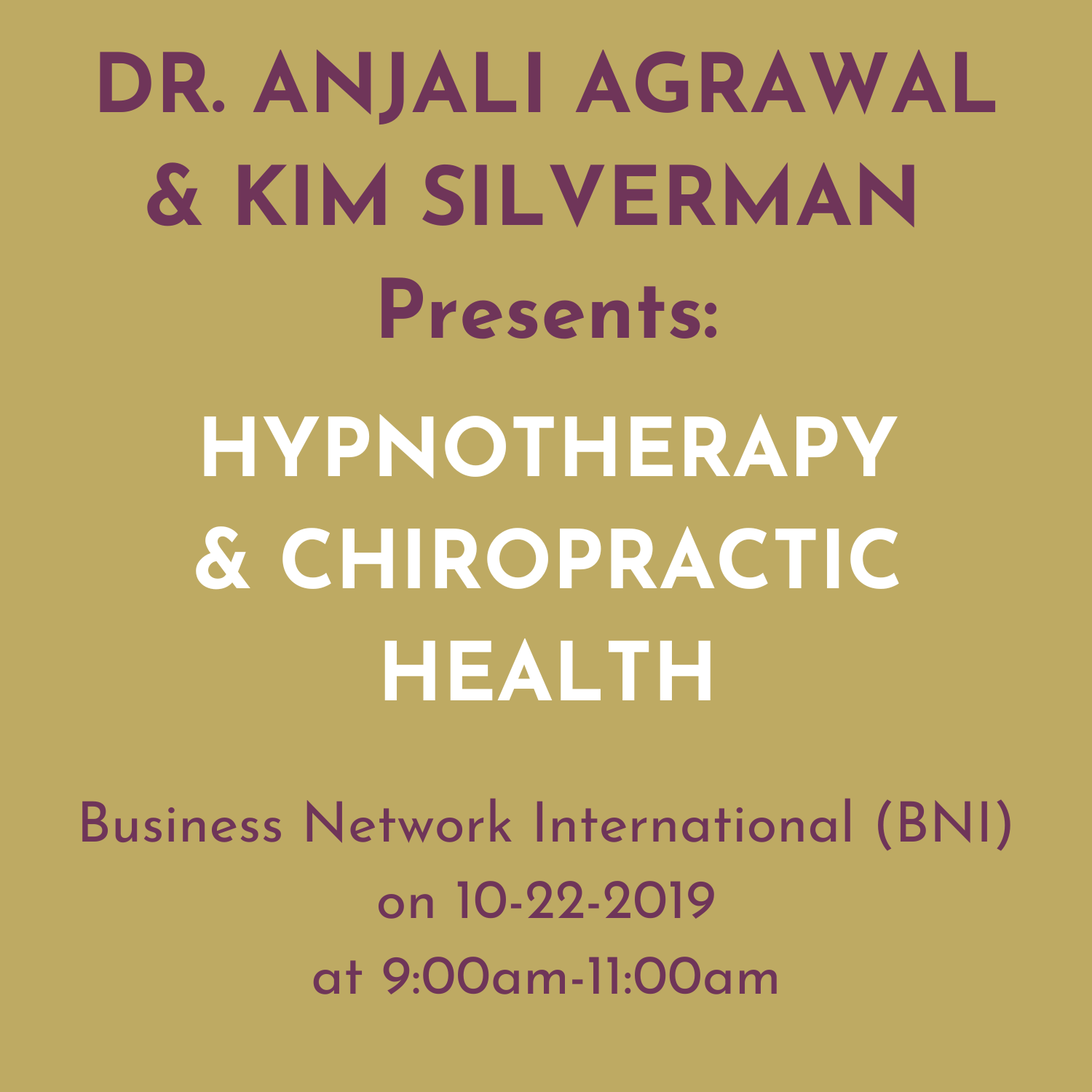 A poster that says dr. anjali agrawal & kim silverman presents hypnotherapy & chiropractic health