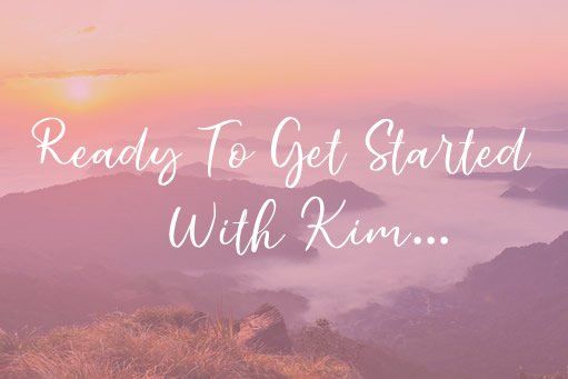 A picture of a mountain with the words `` ready to get started with kim '' written on it.