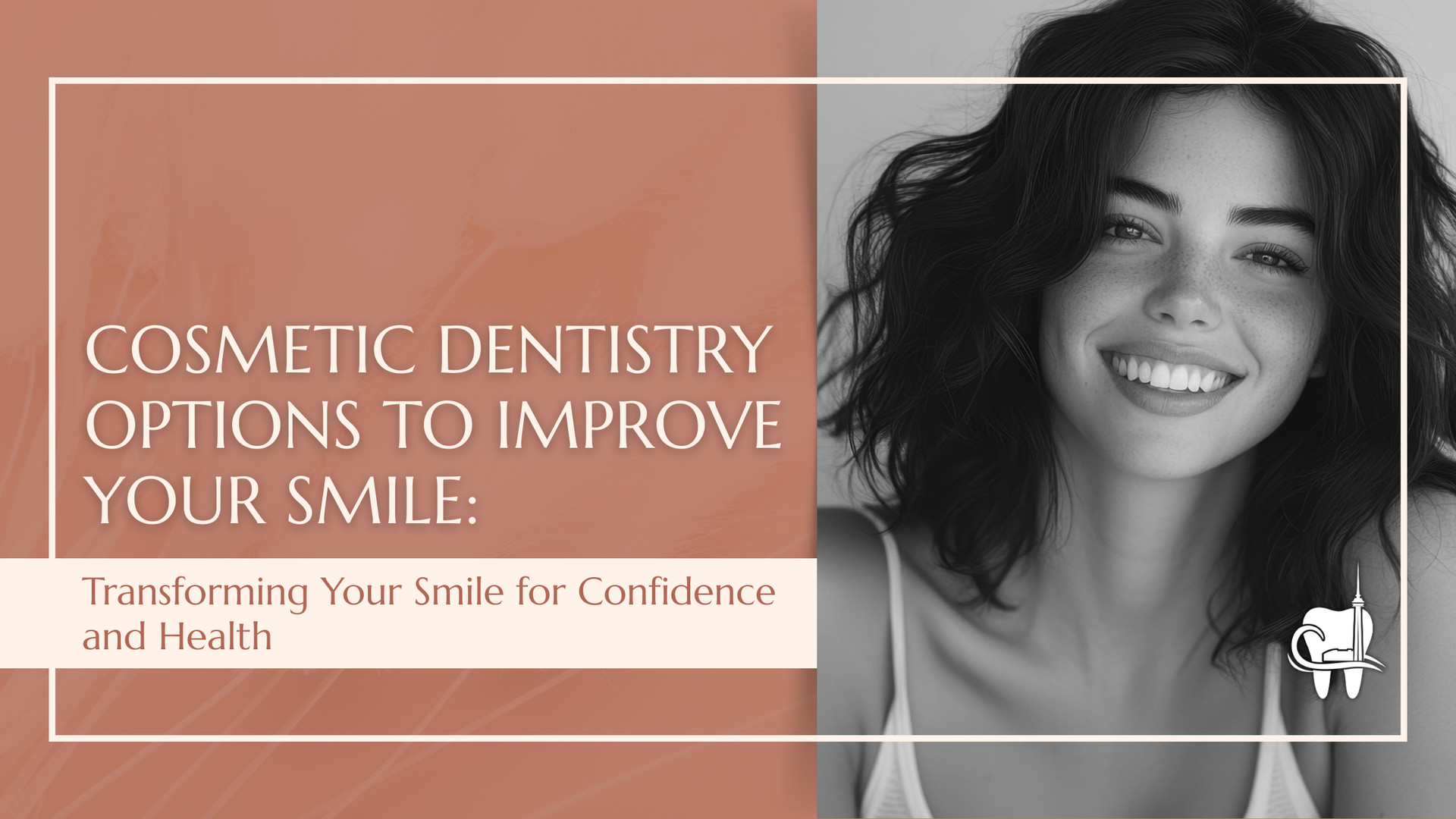 Ad for cosmetic dentistry; smiling woman with text: 