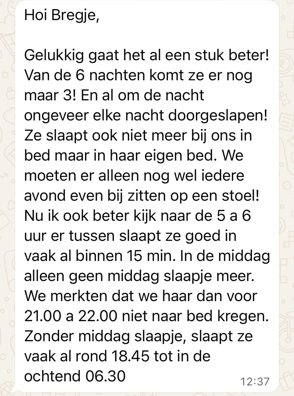 Ervaringen van ouders, via Whatsapp aan Rust en Slaap