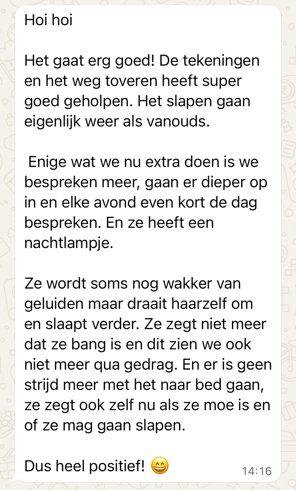 Ervaringen van ouders, via Whatsapp aan Rust en Slaap