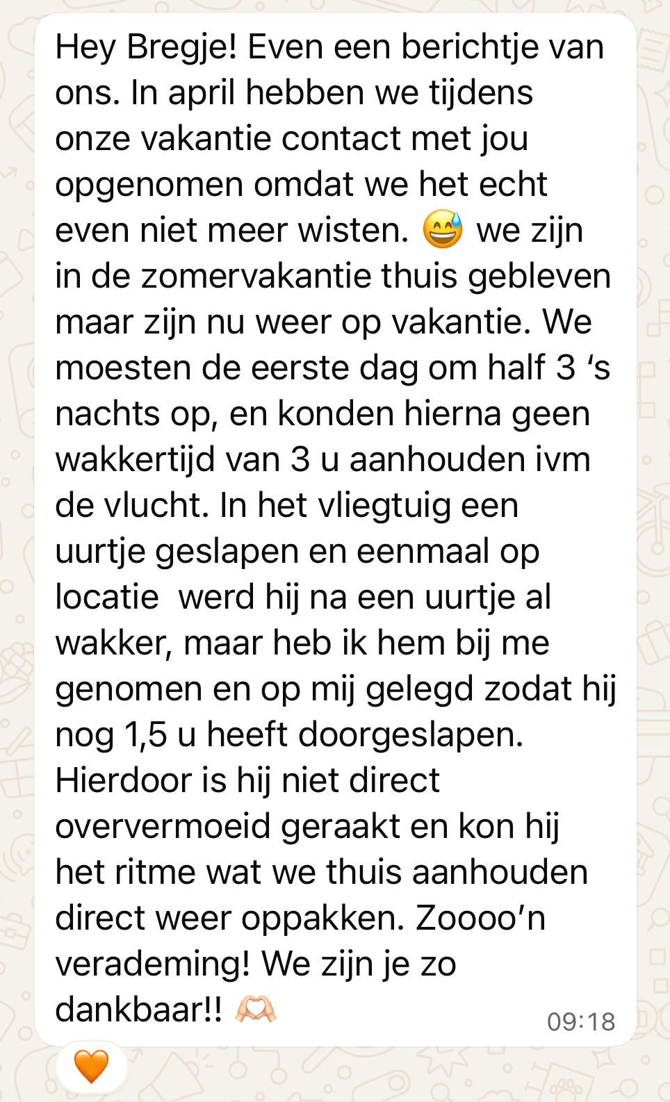 Ervaringen van ouders, via Whatsapp aan Rust en Slaap