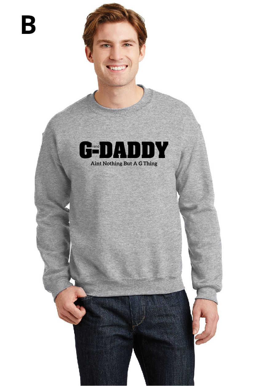 G Daddy Sweat Shirts