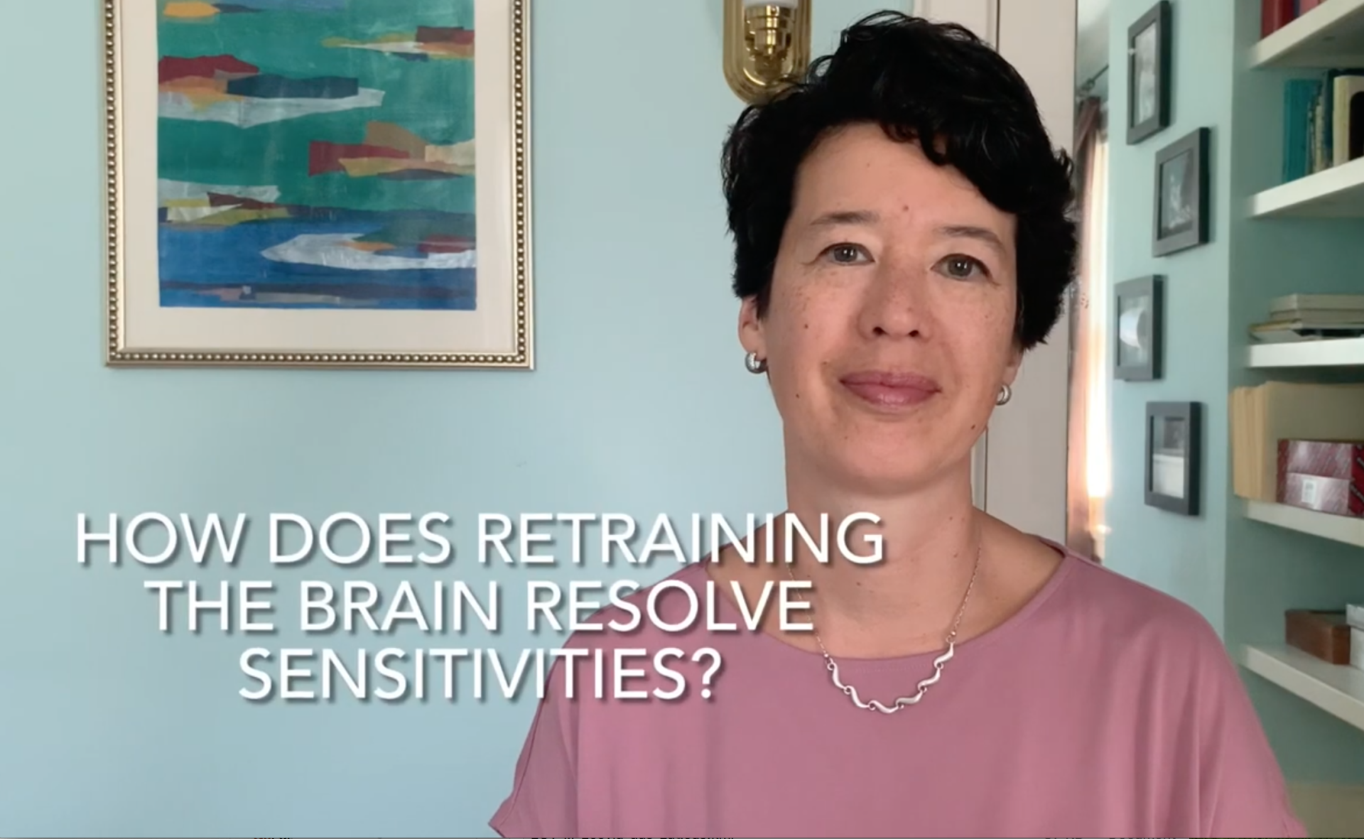 how-does-retraining-the-brain-resolve-sensitivities