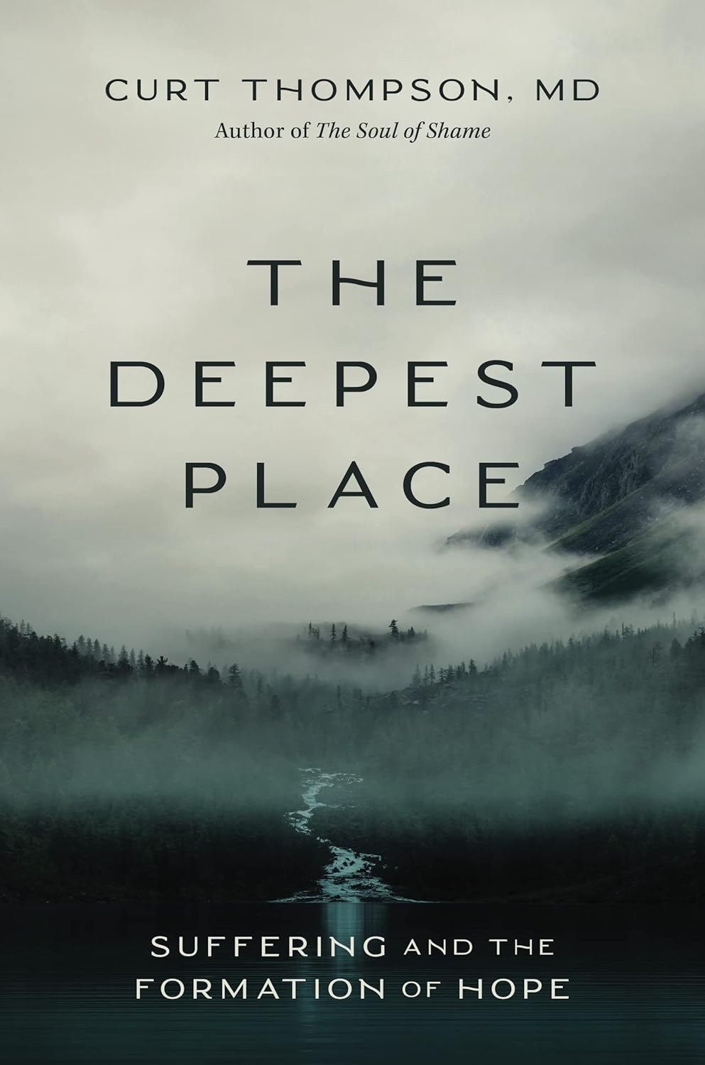 A book called the deepest place by curt thompson md