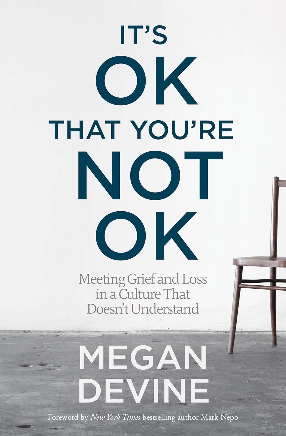 It 's ok that you 're not ok by megan devine