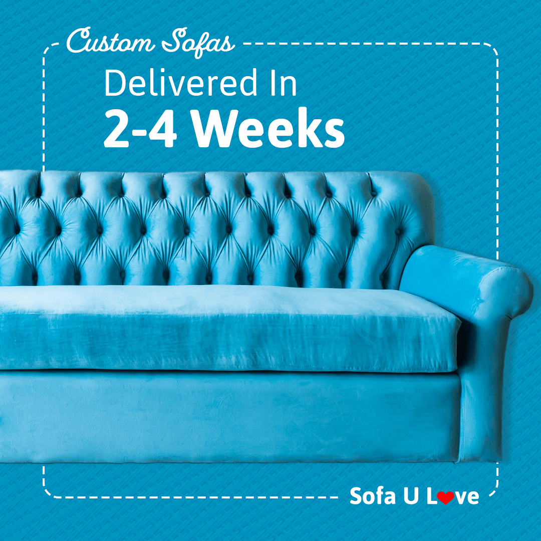 A blue couch with the words custom sofas delivered in 2-4 weeks