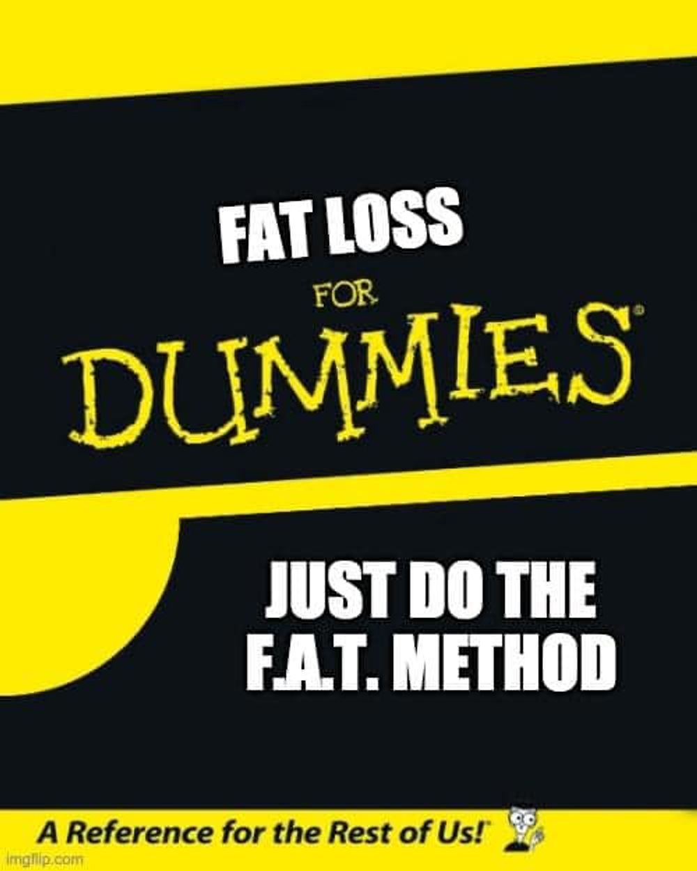 Fat loss for dummies