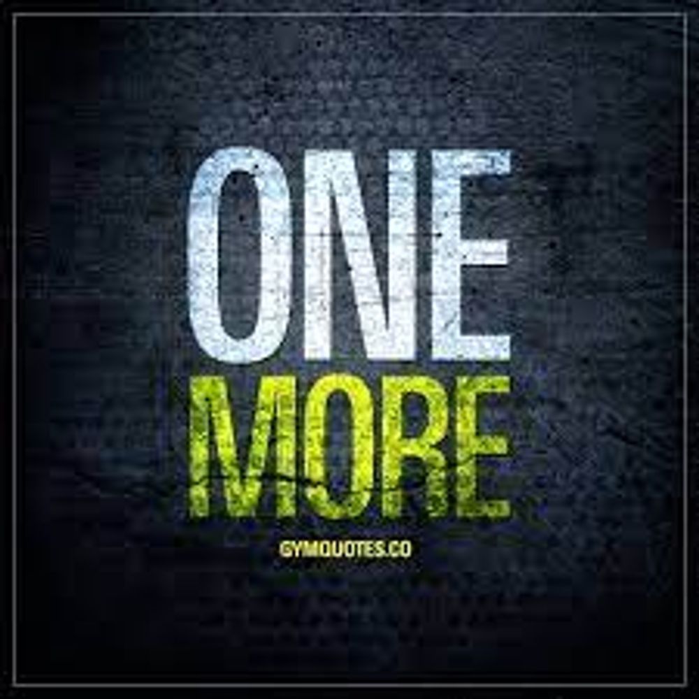 A poster that says `` one more '' on a black background.