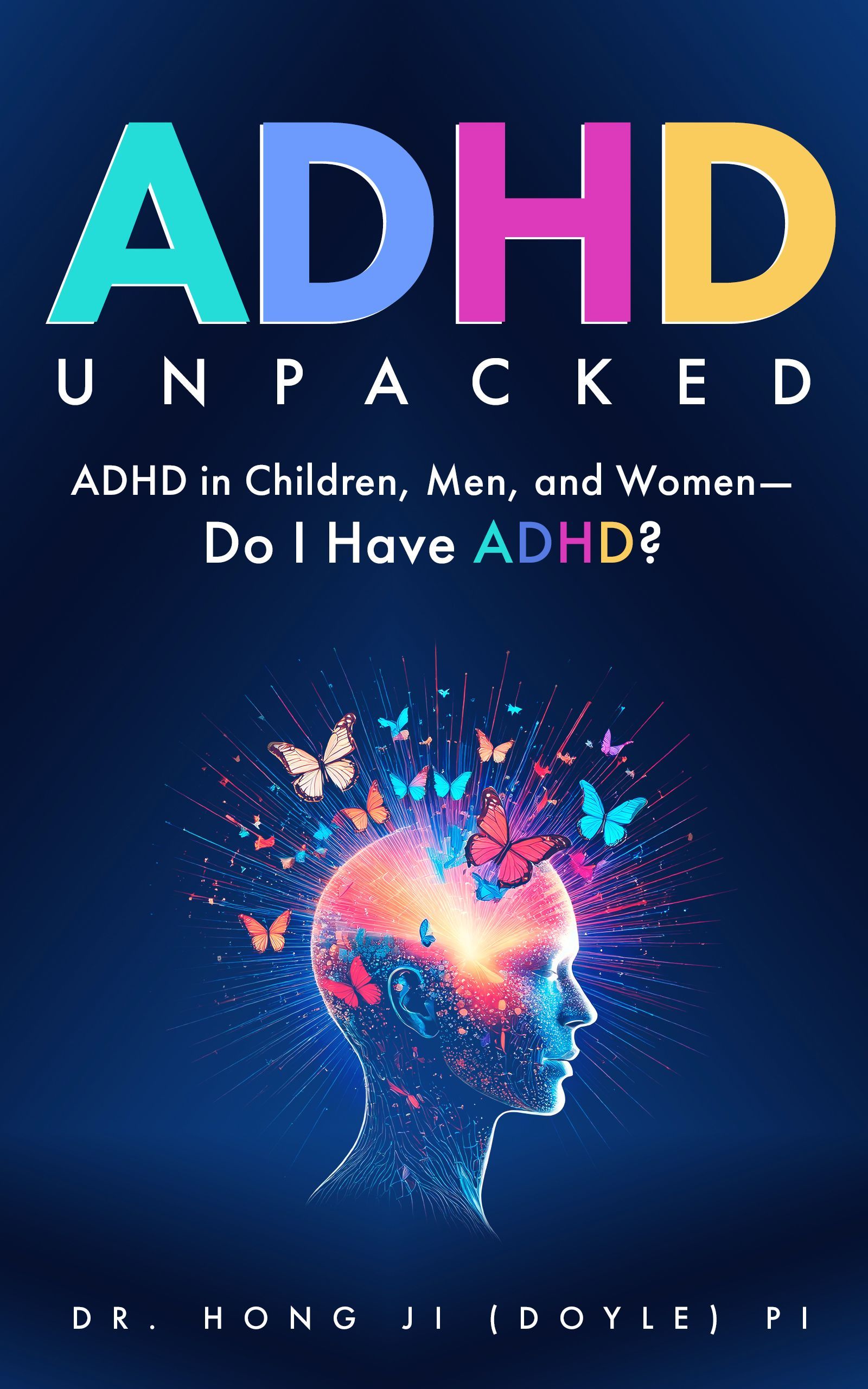 ADHD Unpacked. ADHD in Children, Men, and Women—Do I Have ADHD?