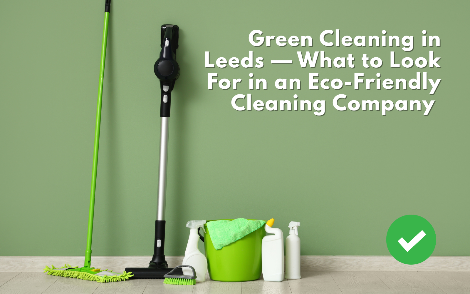 Green Cleaning company in Leeds