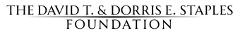 Text logo for "The David T. & Dorris E. Staples Foundation". Black font over a white background.
