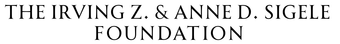 Text: "THE IRVING Z. & ANNE D. SIGELE FOUNDATION".