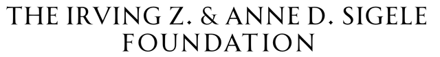 Text: "THE IRVING Z. & ANNE D. SIGELE FOUNDATION".