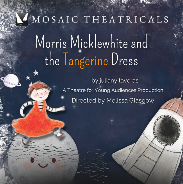 Poster for "Morris Micklewhite and the Tangerine Dress," showing a child on a moon, rocket, text on a dark blue background.