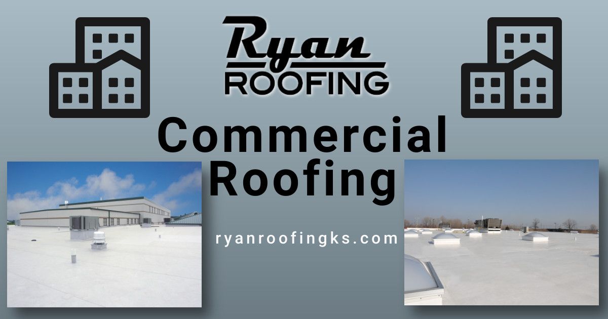 Commercial Roofing Contractor in Kansas Ryan Roofing in Salina KS