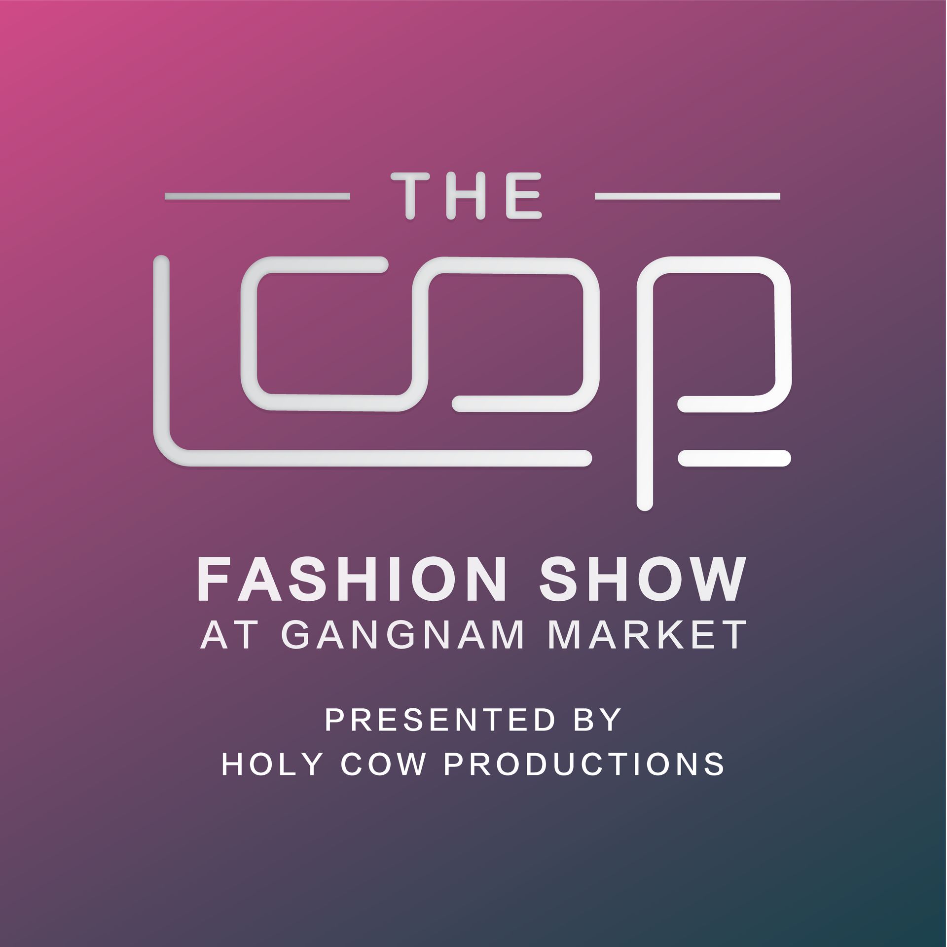 The Loop Fashion Show at Gangnam Market logo