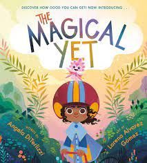the cover of the book the magical yet by angela di terlizzi and lorena alvarez gomez .