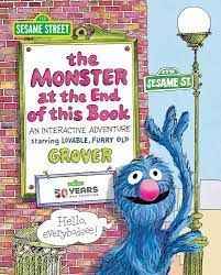 sesame street the monster at the end of this book is an interactive adventure starring lovable , furry old grover .