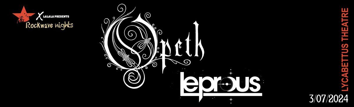 Rockwave Nights | Opeth - Leprous