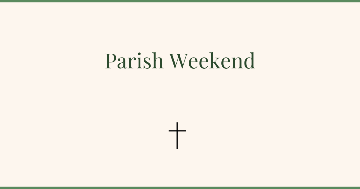 An advertisement for a parish weekend on august 23-25