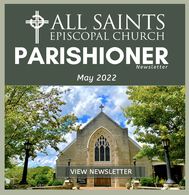 An all saints episcopal church parish newsletter for may 2022