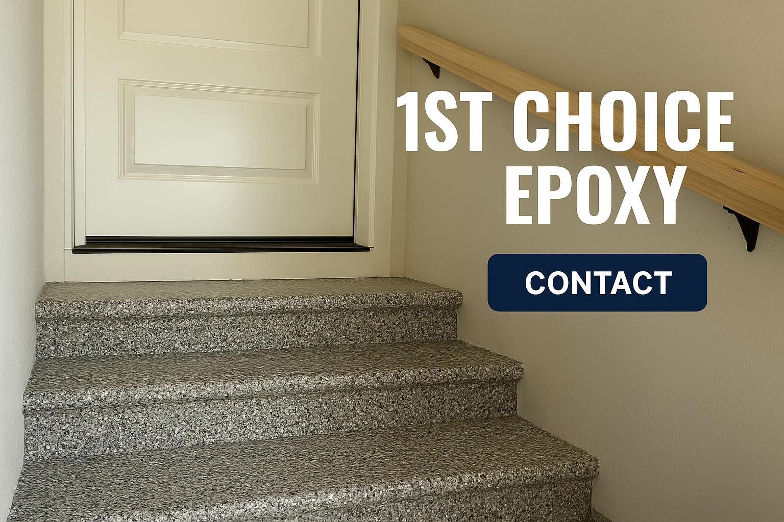 Carpeted stairs leading to a white door with text reading “1ST CHOICE EPOXY” and “CONTACT”