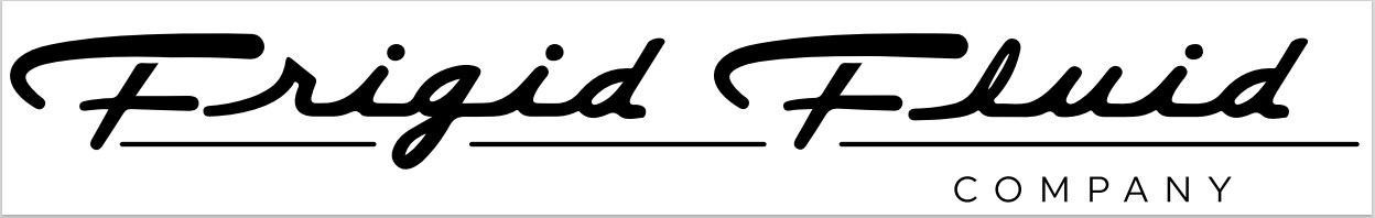 Logo for Frigid Fluid Company. Script font, black text, with a horizontal underline. 
