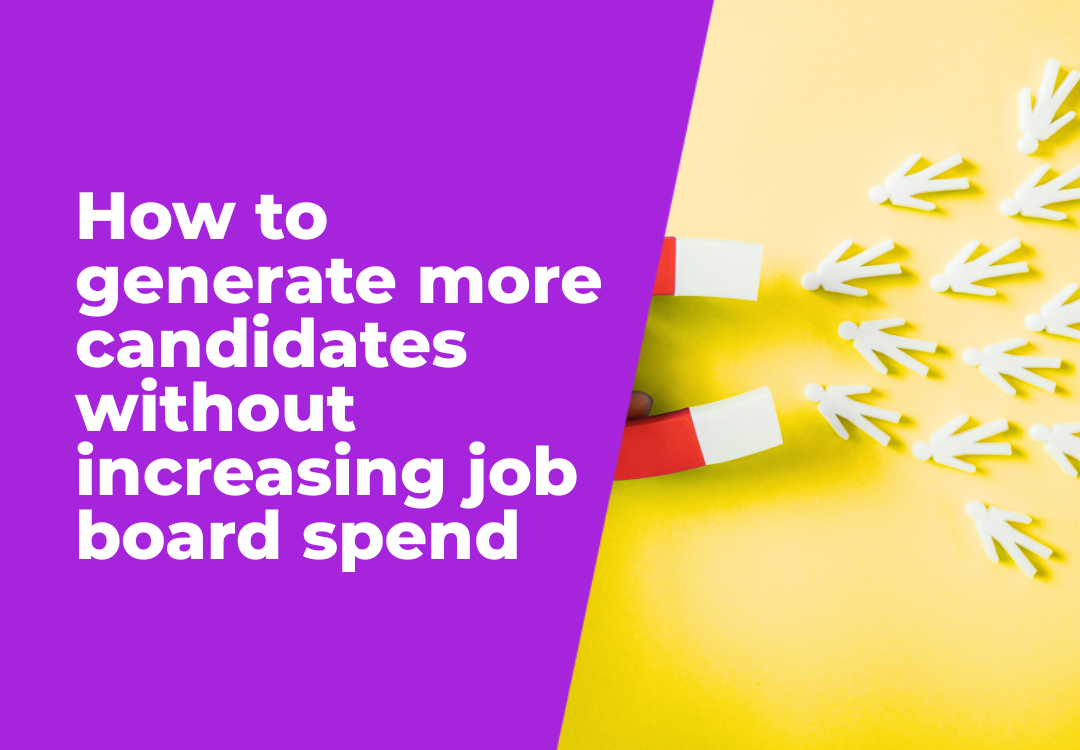 Purple and yellow promo graphic: “How to generate more candidates without increasing job board spend”