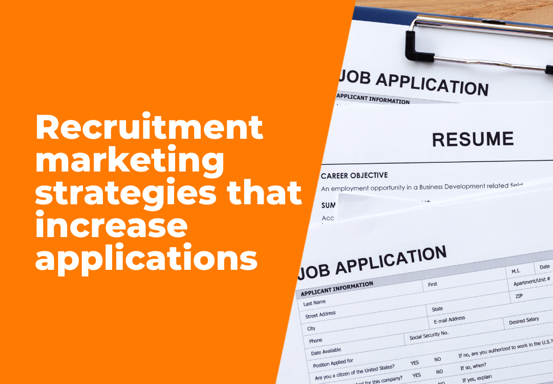 Orange graphic with white text: “Recruitment marketing strategies that increase applications,” beside job application forms