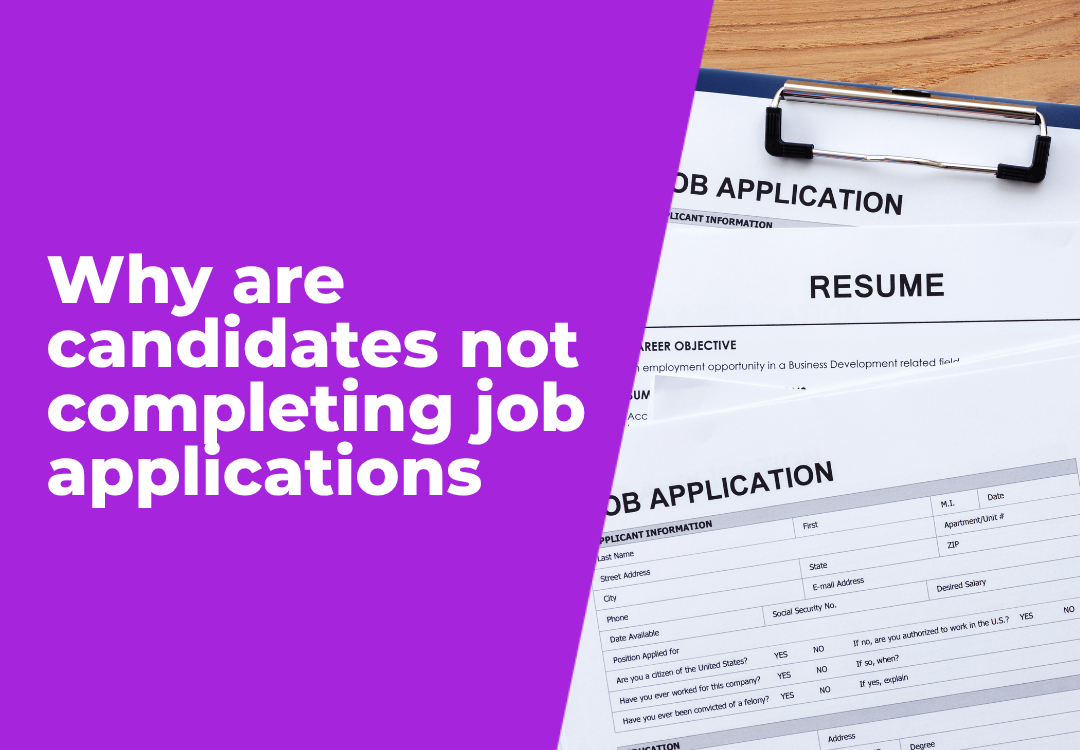 Purple graphic with text “Why are candidates not completing job applications” beside resume forms and clipboard