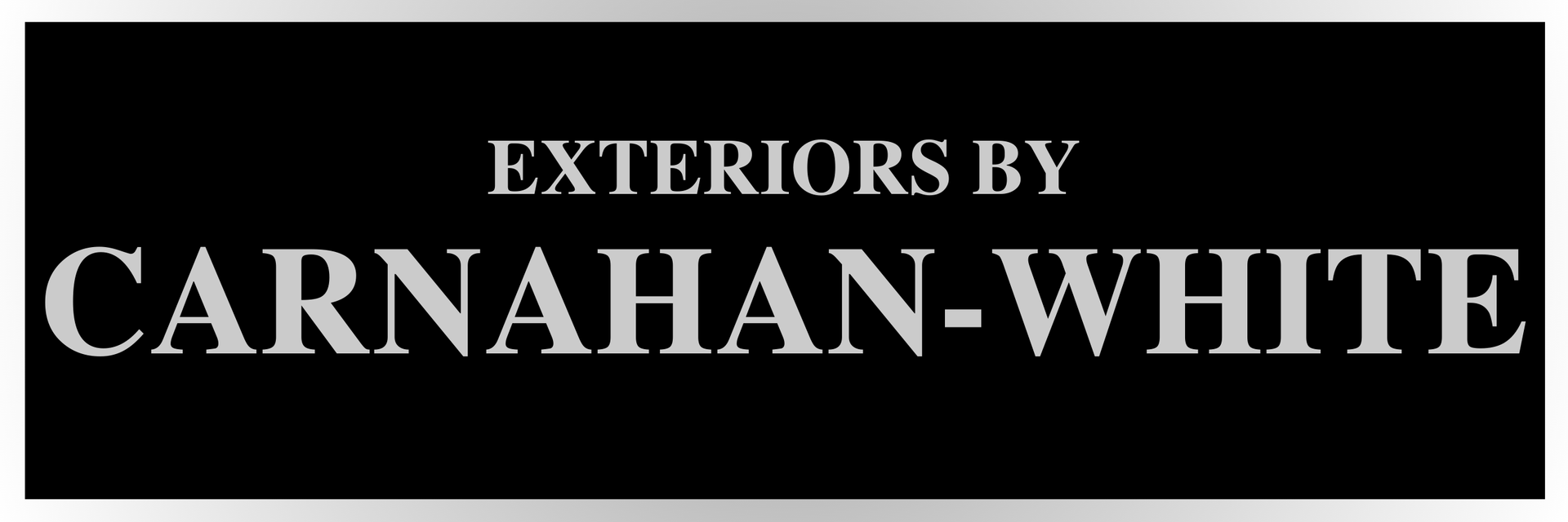 A black sign that says exteriors by carnahan-white since 1952