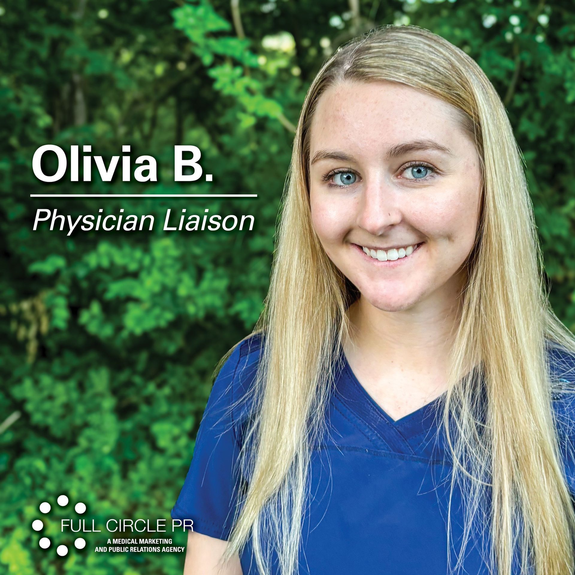Olivia B., Physician Liaison, smiling in front of green foliage. Wearing blue scrubs, blonde hair.  