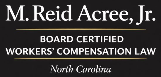 Text: M. Reid Acree, Jr., Board Certified Workers’ Compensation Law, North Carolina. White text on a black background.