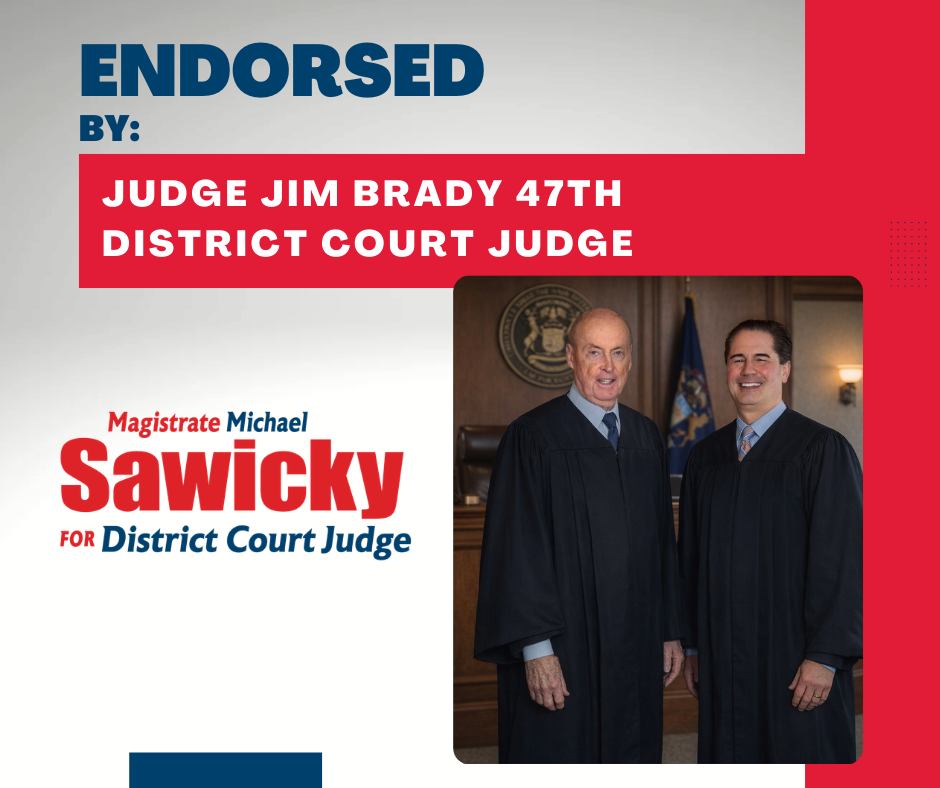 Michael Sawicky, endorsed by Judge Jim Brady. 