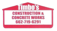 A red and white sign for timbo 's construction and concrete works.