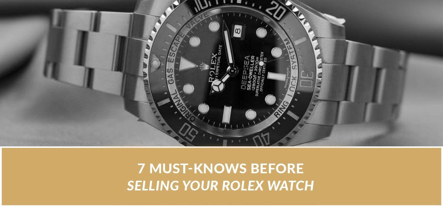 7 Must-Knows Before Selling Your Rolex Watch