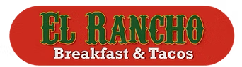 The logo for el rancho breakfast and tacos