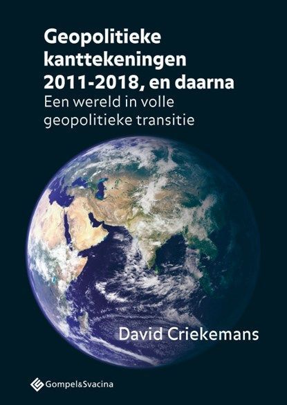 Geopolitieke Kanttekeningen 2011- 2018, en daarna.