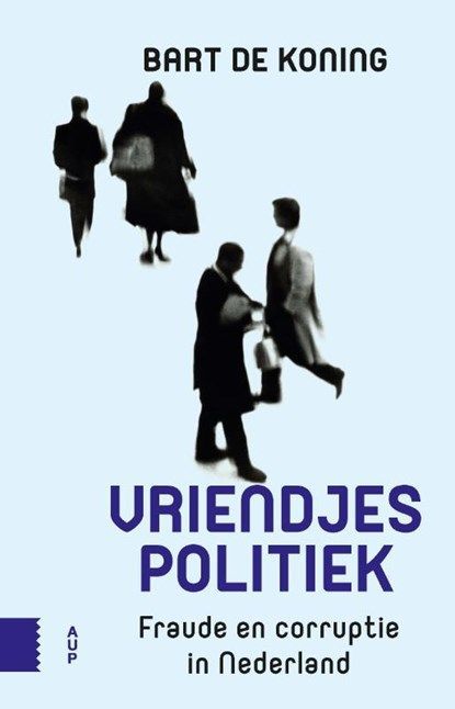 Vriendjes Politiek door Bart de Koning