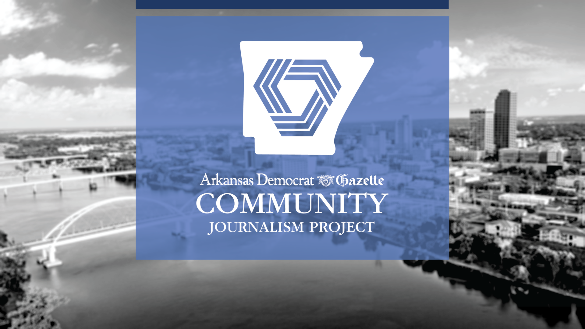 Logo for the Arkansas Democrat-Gazette Community Journalism Project over an aerial view of the Little Rock skyline.