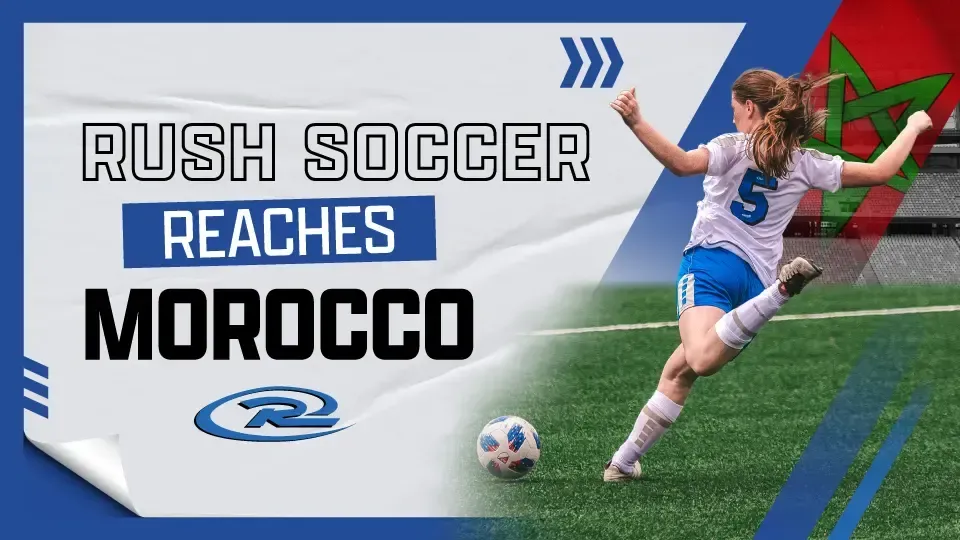 Rush Soccer graphic: Girl in blue jersey kicks soccer ball, Morocco flag in background. Text: Rush Soccer reaches Morocco.