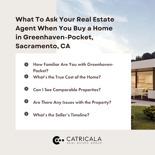 Questions to ask your agent when you buy a home in Greenhaven-Pocket, Sacramento, CA, by Catricala Real Estate Group.