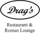Drag’s Restaurant & Roman Lounge 
