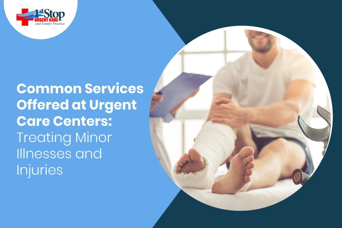 Common Services Offered at Urgent Care Centers: Treating Minor Illnesses and Injuries